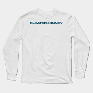 SLEATER-KINNEY // DIG ME OUT Long Sleeve T-Shirt